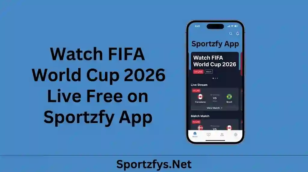 Watch FIFA World Cup 2026 Live Free on Sportzfy App